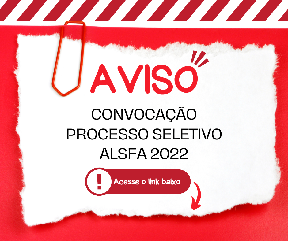 Read more about the article CONVOCAÇÃO PROCESSO SELETIVO ALSFA 01-2022